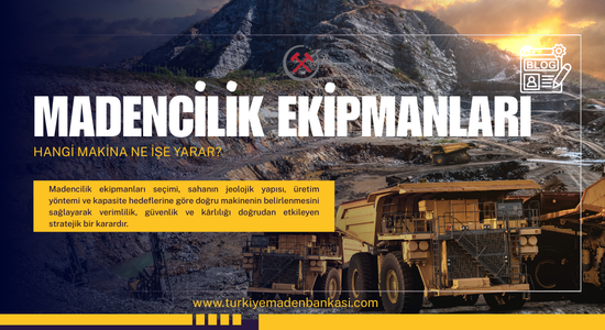 Madencilik Ekipmanları Seçimi: Hangi Makine, Ne İşe Yarar?